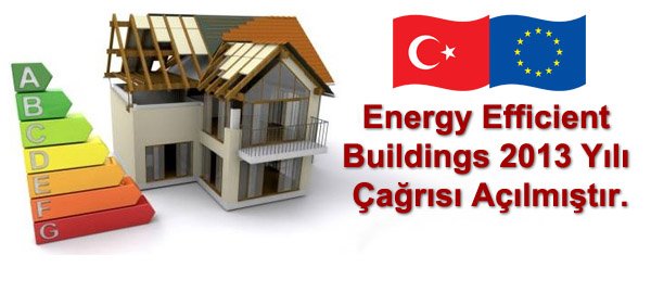 Energy Efficient Buildings 2013 Yılı Çağrısı Açılmıştır