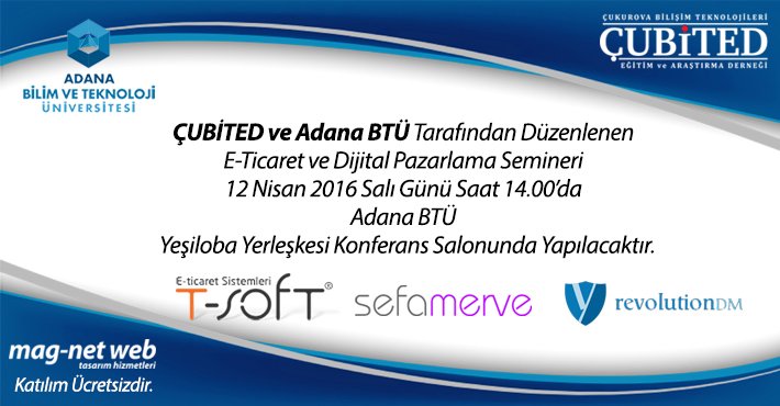 ÇUBİTED ve ADANA BTÜ E-Ticaret ve Dijital Pazarlama Semineri Düzenliyor.